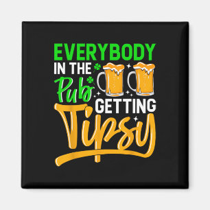 Everybody In The Pub Getting Tipsy 2024 St Patrick Magnet