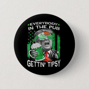Everybody In The Pub Getting Tipsy Funny St Patric 6 Cm Round Badge