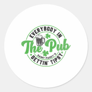 Everybody In The Pub Getting Tipsy Funny St Patric Classic Round Sticker