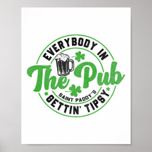 Everybody In The Pub Getting Tipsy Funny St Patric Poster