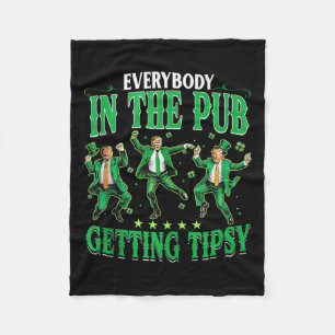 Everybody In The Pub Getting Tipsy Funny Trump Pat Fleece Blanket