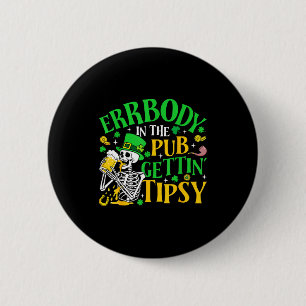 Everybody In The Pub Getting Tipsy St Patricks Day 6 Cm Round Badge
