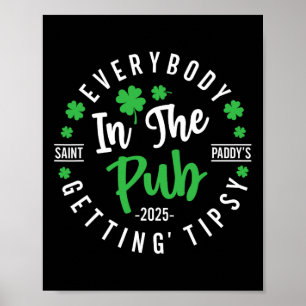 Everybody In The Pub Getting Tipsy St Patricks Day Poster