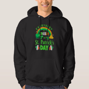Everybody Is Irish On St Patrick Day Blue Rainbow Hoodie