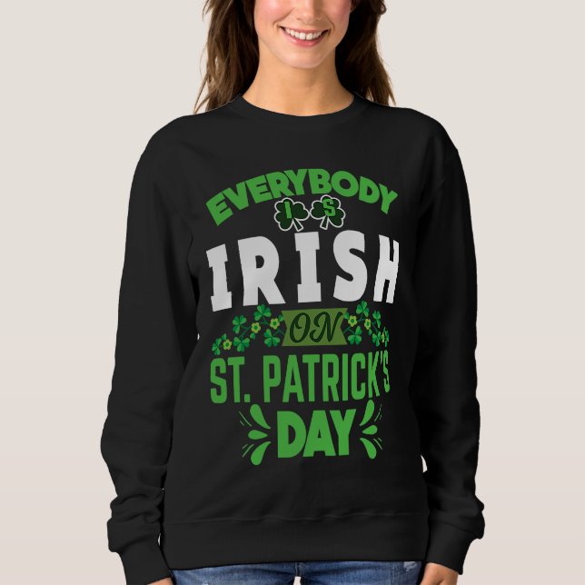 Everybody is Irish on St Patricks Day costume Men  Sweatshirt (Front)