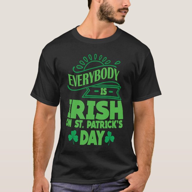 Everybody is Irish on St Patricks Day costume Men  T-Shirt (Front)