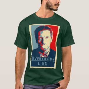 Everybody lies 3 T-Shirt