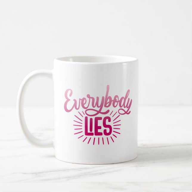 everybody lies coffee mug (Left)