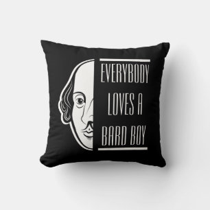 Everybody Loves A Bard Boy Shakespeare Thespian Cushion