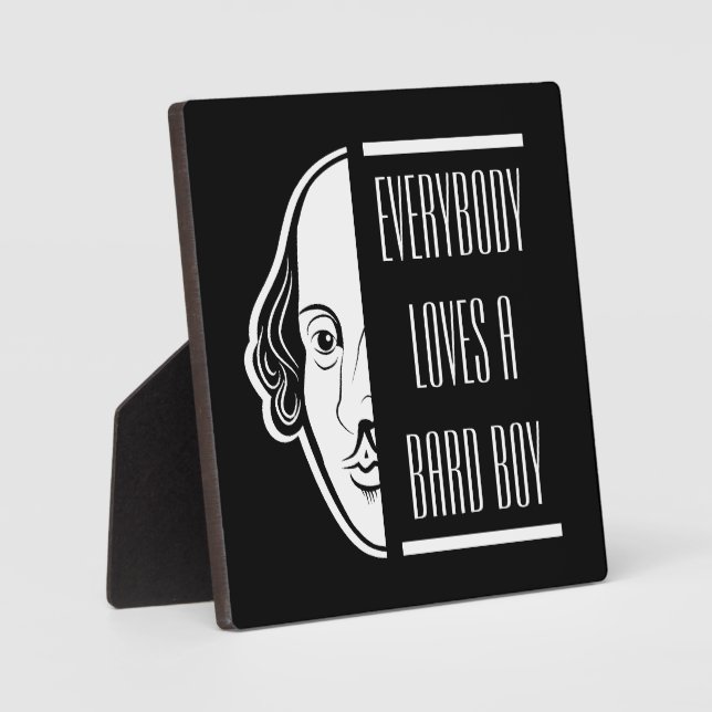 Everybody Loves A Bard Boy Shakespeare Thespian Plaque (Front)