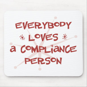 Everybody Loves A Compliance Person Mouse Pad