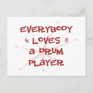 Everybody Loves A Drum Player Postcard