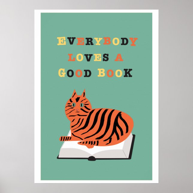 Everybody Loves a Good Book with Funny Cat Poster (Front)