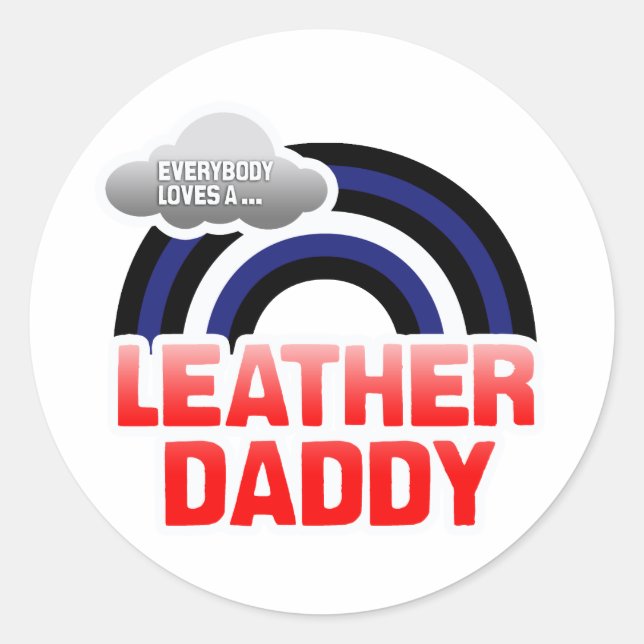 EVERYBODY LOVES A LEATHER DADDY CLASSIC ROUND STICKER (Front)
