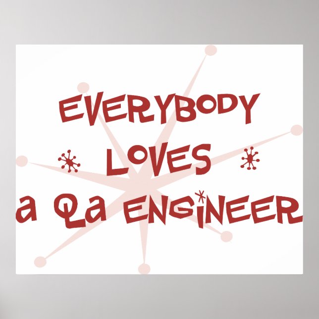 Everybody Loves A QA Engineer Poster (Front)