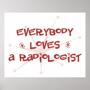 Everybody Loves A Radiologist Poster