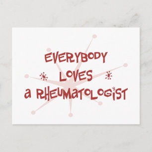 Everybody Loves A Rheumatologist Postcard