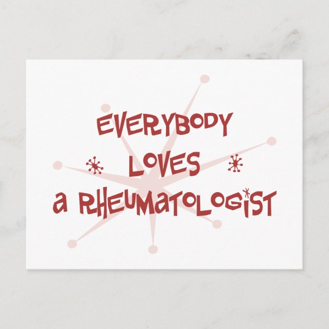 Everybody Loves A Rheumatologist Postcard (Front)