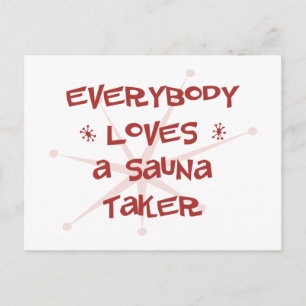 Everybody Loves A Sauna Taker Postcard