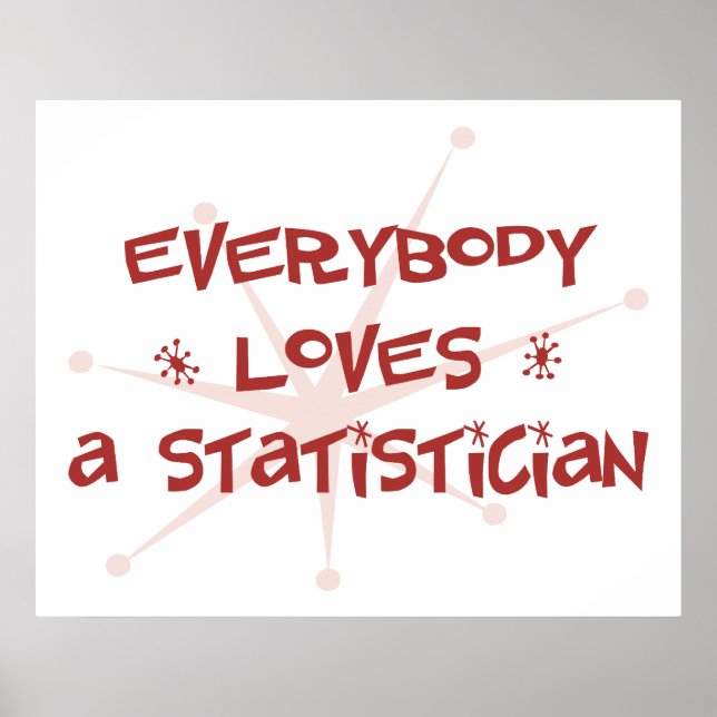 Everybody Loves A Statistician Poster (Front)