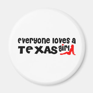 Everybody loves a Texas Girl Magnet