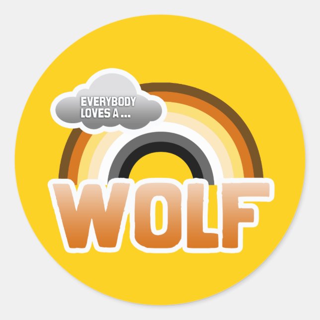 Everybody Loves a Wolf Classic Round Sticker (Front)