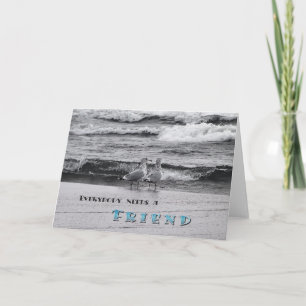 Everybody Needs A Friend Card