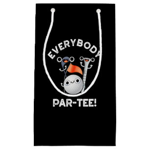 Everybody Par-tee Funny Golf Pun Dark BG Small Gift Bag