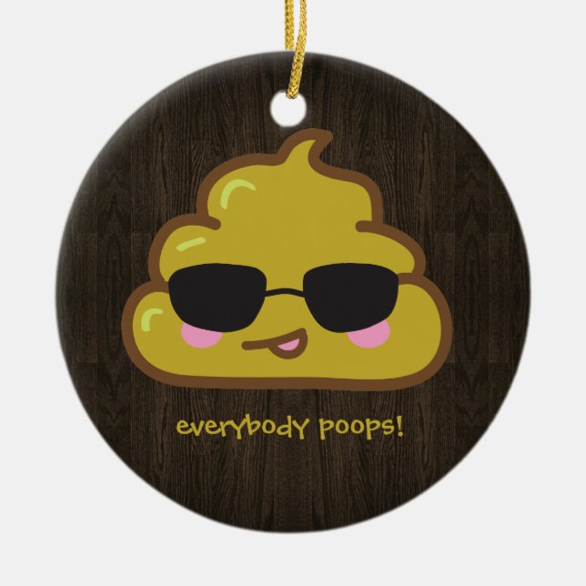 everybody poops ceramic ornament (Front)