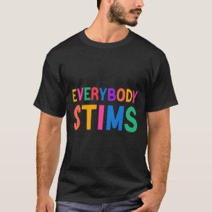Everybody Stims Autism Special Ed Teacher Social M T-Shirt
