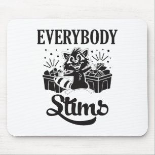Everybody Stims Neurodiversity Autism Warrior Neur Mouse Pad