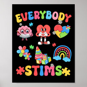 Everybody Stims Neurodiversity Autism Warrior Neur Poster