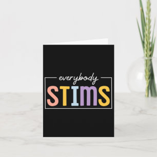 Everybody Stims Neurodiversity Sped Teacher Autism Card