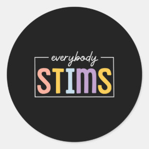 Everybody Stims Neurodiversity Sped Teacher Autism Classic Round Sticker