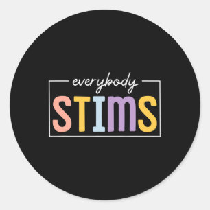 Everybody Stims Neurodiversity Sped Teacher Autism Classic Round Sticker