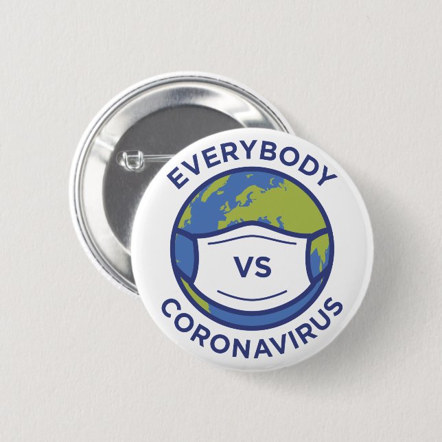 Everybody VS Coronavirus 6 Cm Round Badge (Front & Back)