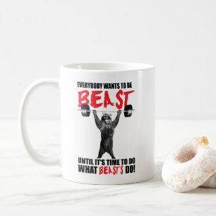 Everybody Wants To Be A Beast - Bear Lifting - Gym Coffee Mug