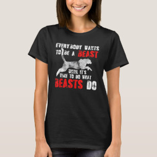 Everybody Wants To Be A Beast Vintage Gym Workout T-Shirt