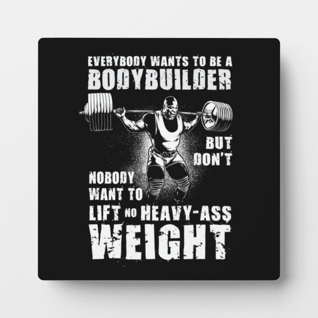 Everybody Wants To Be A Bodybuilder - Ronnie Gym Plaque (Front)