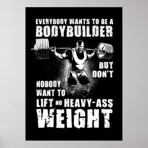 Everybody Wants To Be A Bodybuilder - Ronnie Gym Poster