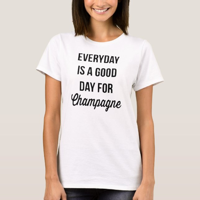 Everyday Champagne T-Shirt (Front)