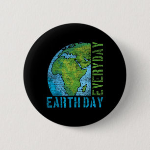 Everyday Earth Day 6 Cm Round Badge