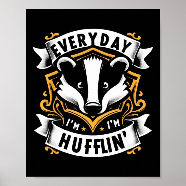 Everyday I Huffling Huffle Cute Honey Badger Anima Poster (Front)
