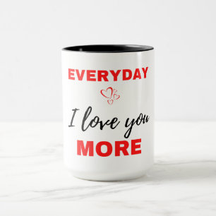 Everyday I Love You More Black Mug