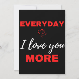 Everyday I Love You More Thank You Card