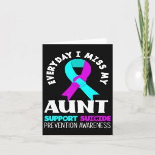 Everyday I Miss My Aunt Support Suicide Awareness  Card