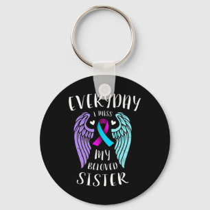 Everyday I Miss My Beloved Sister - Suicide Awaren Key Ring