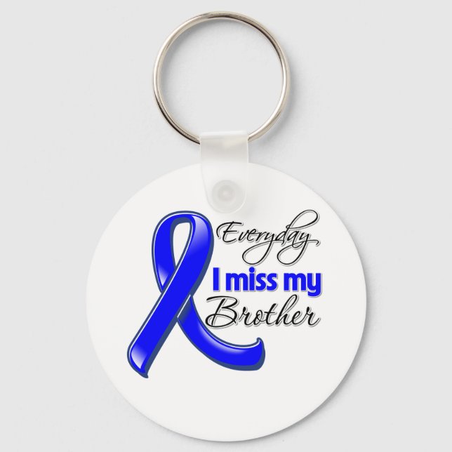 Everyday I Miss My Brother Colon Cancer Key Ring (Front)