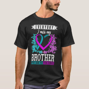 Everyday I Miss My Brother Support Suicide Prevent T-Shirt