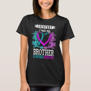 Everyday I Miss My Brother Support Suicide Prevent T-Shirt